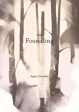 Couverture du produit · The Foundling. Agnes Desarthe (English and French Edition)