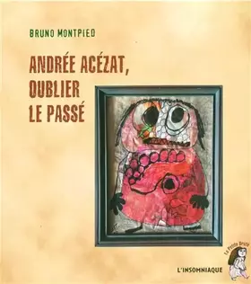 Couverture du produit · Andrée Acézat, oublier le passé