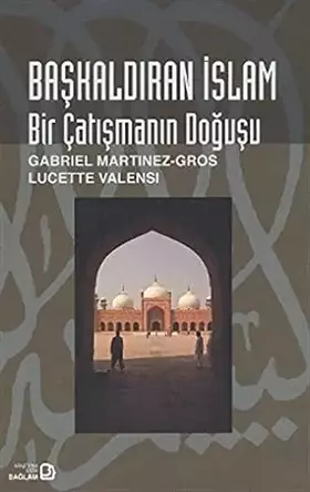 Couverture du produit · Baskaldiran Islam - Bir Catismanin Dogusu