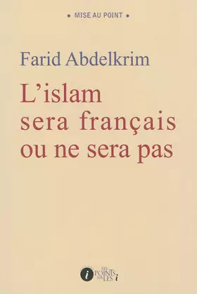 Couverture du produit · Islam sera français ou ne sera pas (L')