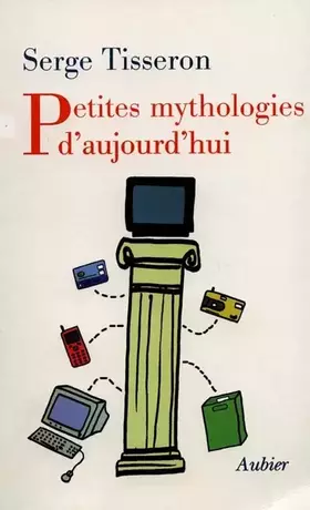 Couverture du produit · Petites mythologies d'aujourd'hui