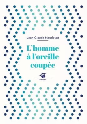 Couverture du produit · L'homme à l'oreille coupée