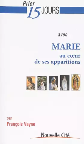 Couverture du produit · Prier 15 jours avec Marie au coeur de ses apparitions