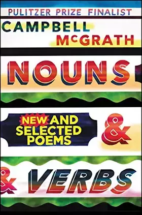 Couverture du produit · Nouns & Verbs: New and Selected Poems