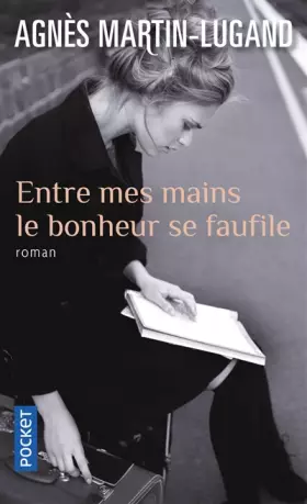 Couverture du produit · Entre mes mains le bonheur se faufile