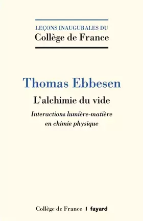 Couverture du produit · L'alchimie du vide: Interactions lumière-matière en chimie physique
