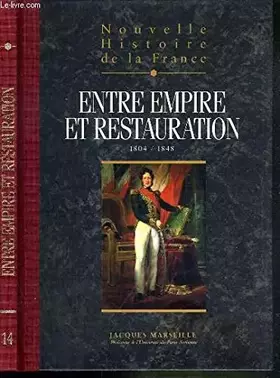 Couverture du produit · NOUVELLES HISTOIRE DE LA FRANCE - TOME 14 : ENTRE EMPIRE ET RESTAURATION.