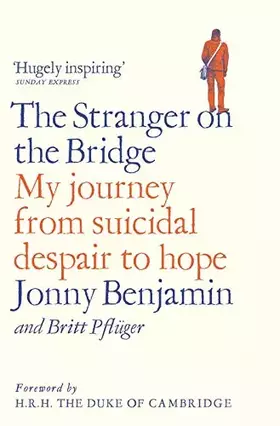 Couverture du produit · The Stranger on the Bridge: My Journey from Suicidal Despair to Hope