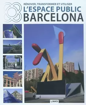 Couverture du produit · Renover transformer et utiliser l'espace public Barcelona