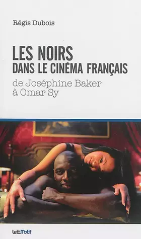 Couverture du produit · Les Noirs dans le cinéma français