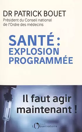 Couverture du produit · Santé : explosion programmée