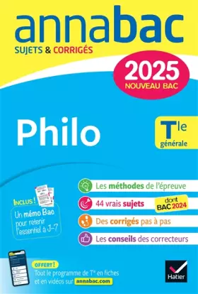 Couverture du produit · Annales du bac Annabac 2025 Philo Tle générale: sujets corrigés & méthodes de l'épreuve de philo