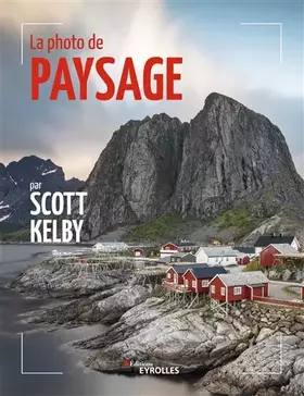 Couverture du produit · La photo de paysage par Scott Kelby