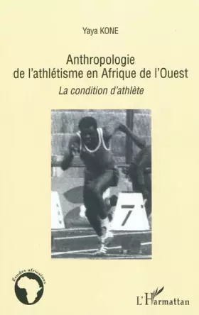 Couverture du produit · Anthropologie de l'athlétisme en Afrique de l'Ouest: La condition d'athlète