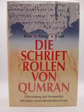 Couverture du produit · Die Schriftrollen von Qumran: Übersetzung und Kommentar mit bisher unveröffentlichen Texten