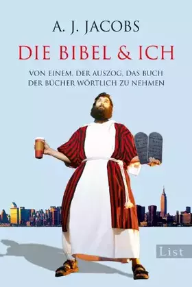 Couverture du produit · Die Bibel & ich: Von einem, der auszog, das Buch der Bücher wörtlich zu nehmen