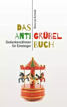 Couverture du produit · Das Anti-Grübel-Buch: Gedankenzähmen für Einsteiger