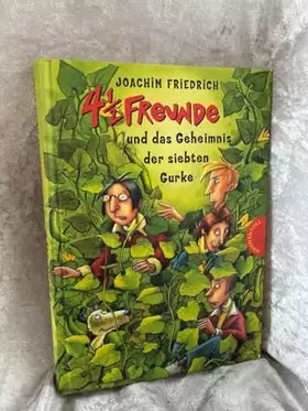Couverture du produit · 4 1/2 Freunde, Band 5: 4 1/2 Freunde und das Geheimnis der siebten Gurke