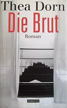 Couverture du produit · Die Brut: Roman: Roman. Originalausgabe
