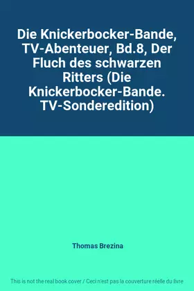 Couverture du produit · Die Knickerbocker-Bande, TV-Abenteuer, Bd.8, Der Fluch des schwarzen Ritters (Die Knickerbocker-Bande. TV-Sonderedition)