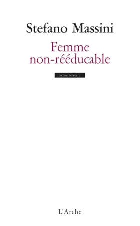 Couverture du produit · Femme non-rééducable (Mémorandum théâtral sur Anna Politkovskaïa)