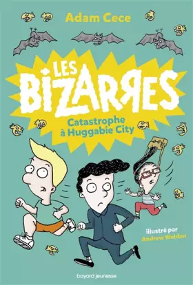 Couverture du produit · Les bizarres, Tome 01: Catastrophe à Huggabie City