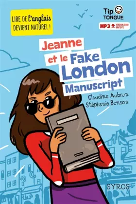 Couverture du produit · Jeanne et le Fake London Manuscript - collection Tip Tongue - A1 introductif- dès 8 ans