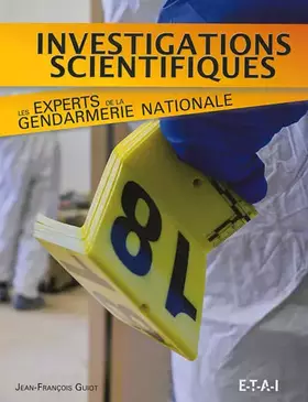 Couverture du produit · Investigations scientifiques: Les experts de la gendarmerie nationale