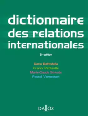 Couverture du produit · Dictionnaire des relations internationales - 3e ed.: Dictionnaires Dalloz