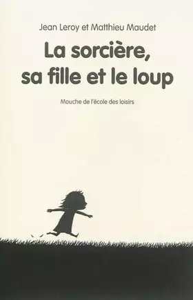 Couverture du produit · La sorcière, sa fille et le loup