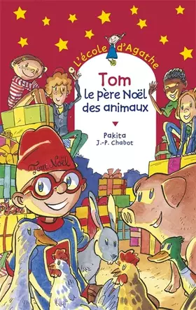 Couverture du produit · L'Ecole d'Agathe, Tome 24 : Tom, le père Noël des animaux