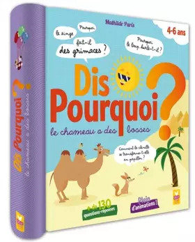 Couverture du produit · Dis pourquoi le chameau a des bosses ?
