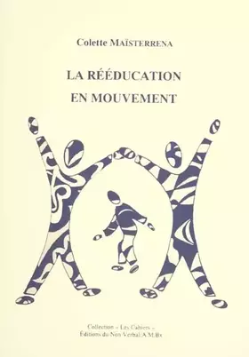 Couverture du produit · La rééducation en mouvement