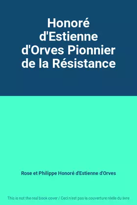 Couverture du produit · Honoré d'Estienne d'Orves Pionnier de la Résistance