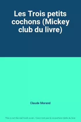 Couverture du produit · Les Trois petits cochons (Mickey club du livre)
