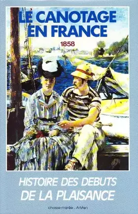 Couverture du produit · Le canotage en France - 1858: Histoire des débuts de la plaisance