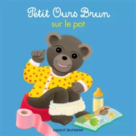 Couverture du produit · PETIT OURS BRUN SUR LE POT