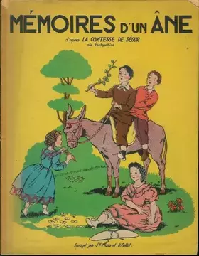 Couverture du produit · Mémoires d'un âne : D'après la comtesse de Ségur... Imagé par J.-Y. Mass et D. Collot