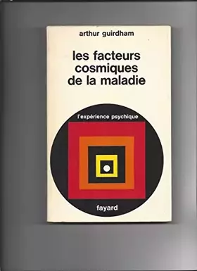Couverture du produit · Les Facteurs cosmiques de la maladie