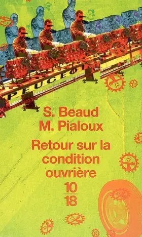 Couverture du produit · Retour sur la condition ouvrière : Enquête aux usines Peugeot de Sochaux-Monbéliard