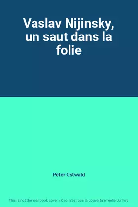 Couverture du produit · Vaslav Nijinsky, un saut dans la folie