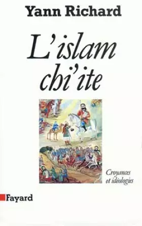 Couverture du produit · L'Islam chiite : Croyances et idéologies