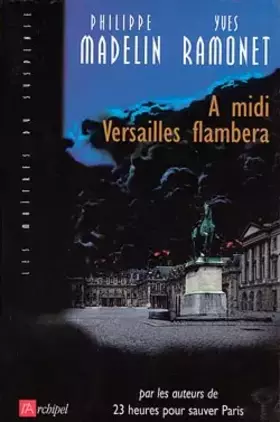 Couverture du produit · À midi Versailles flambera