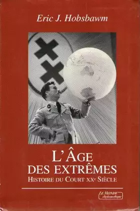 Couverture du produit · L'âge des extrêmes : Le court vingtième siècle, 1914-1991
