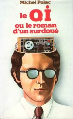 Couverture du produit · Le Q.I.: [Quotient intellectuel]: ou le Roman d'un surdoué