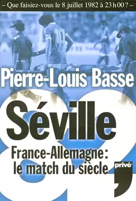 Couverture du produit · Séville 82 : France-Allemagne Le match du siècle