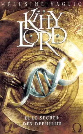 Couverture du produit · Kitty Lord, Tome 1 : Kitty Lord et le secret des Néphilim
