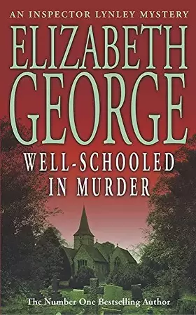 Couverture du produit · Well-Schooled in Murder: An Inspector Lynley Novel: 3