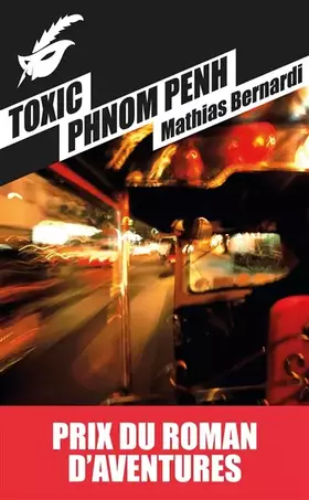 Couverture du produit · Toxic Phnom Penh: Prix roman d'aventures