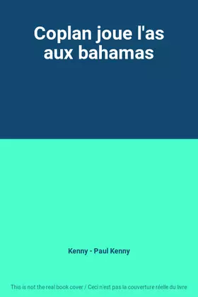 Couverture du produit · Coplan joue l'as aux bahamas